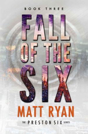 [The Preston Six 03] • Fall of the Six (The Preston Six Book 3)
